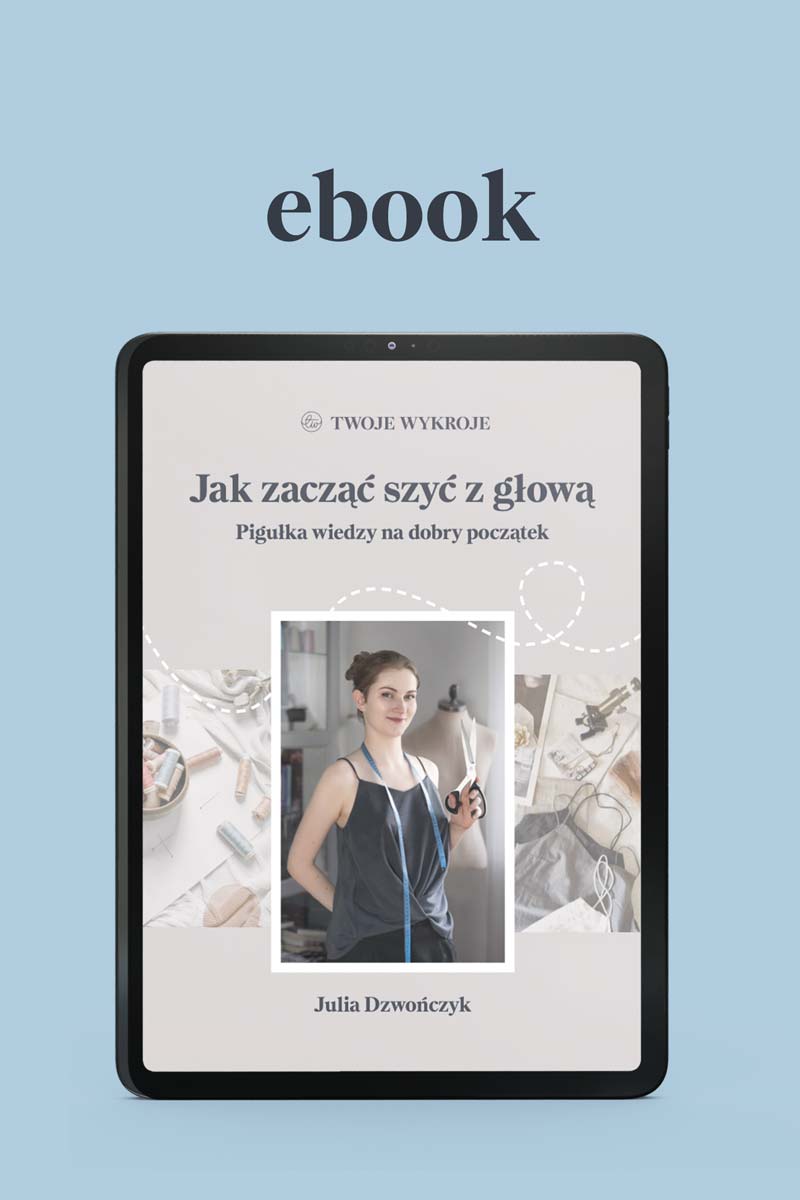 Ebook Jak zacząć szyć z głową – Julia Dzwończyk